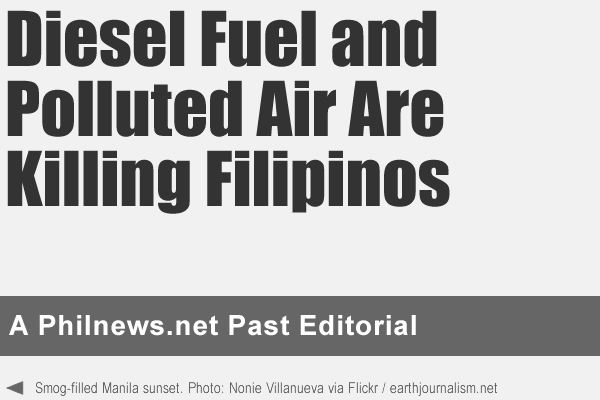 Diesel Fuel and Polluted Air Are Killing Filipinos - A philnews.net editorial